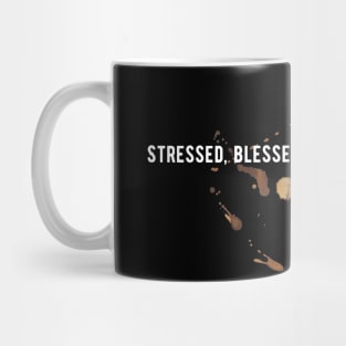 Stressed, blessed and latte obsessed T-shirt Mug